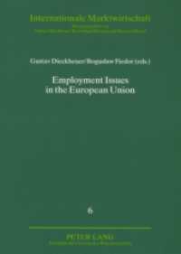 Employment Issues in the European Union (Internationale Marktwirtschaft; .6) （2006. 138 S. 21 cm）