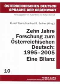 Zehn Jahre Forschung zum Österreichischen Deutsch: 1995-2005. Eine Bilanz (Österreichisches Deutsch - Sprache der Gegenwart .10) （2006. 296 S. 210 mm）