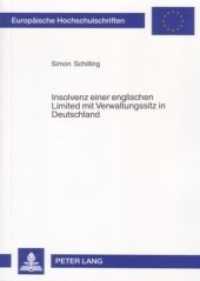 Insolvenz einer englischen Limited mit Verwaltungssitz in Deutschland : Dissertationsschrift (Europäische Hochschulschriften Recht .4393) （Neuausg. 2006. 296 S. 210 mm）