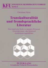 Transkulturalität und fremdsprachliche Literatur : Eine empirische Studie zu mentalen Prozessen von primär mono- oder bikulturell sozialisierten Jugendlichen. Habilitationsschrift. (KFU - Kolloquium Fremdsprachenunterricht 25) （2006. X, 303 S. 21 cm）