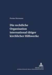 Die rechtliche Organisation international tätiger kirchlicher Hilfswerke : Dissertationsschrift (Schriften zum Staatskirchenrecht .32) （2006. XXVI, 242 S. 210 mm）