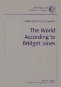 『ブリジット・ジョーンズの日記』の世界観：”ｃｈｉｃｋ ｌｉｔ”小説におけるアイデンティティ言説<br>The World According to Bridget Jones : Discourses of Identity in Chicklit Fictions. Dissertationsschrift (Literary and Cultural Theory .27) （2007. 196 S. 210 mm）