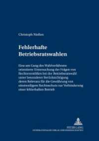 Fehlerhafte Betriebsratswahlen (Schriften zum Deutschen und Europäischen Arbeits- und Sozialrecht .4) （2006. XXVI, 592 S. 210 mm）
