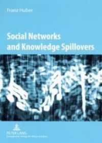 知識労働者の社会的ネットワーク分析<br>Social Networks and Knowledge Spillovers : Networked Knowledge Workers and Localised Knowledge Spillovers （2006. 160 S. 210 mm）