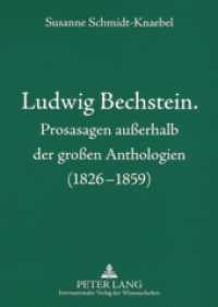 Ludwig Bechstein. Prosasagen außerhalb der großen Anthologien (1826-1859) （NED. 2008. 678 S. 210 mm）