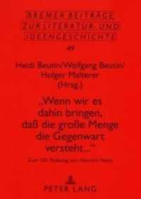 "Wenn wir es dahin bringen, daß die große Menge die Gegenwart versteht..." (Bremer Beiträge zur Literatur- und Ideengeschichte .49) （Neuausg. 2007. 196 S. 210 mm）