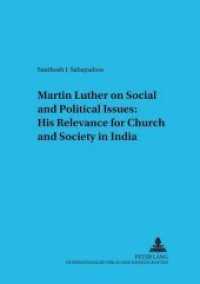 Martin Luther on Social and Political Issues: - His Relevance for Church and Society in India : Dissertationsschrift (Untersuchungen zum christlichen Glauben in einer säkularen Welt .3) （Neuausg. 2006. 252 S. 210 mm）