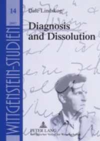 Diagnosis and Dissolution : From Augustine's Picture to Wittgenstein's Picture Theory. Dissertationsschrift. (Wittgenstein Studien .14) （2007. XII, 216 S. 21 cm）