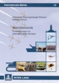 Wehrökonomik : Entwicklungen im internationalen Kontext (Internationale Märkte .13) （Neuausg. 2006. 436 S. 210 mm）