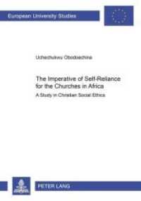 The Imperative of Self-Reliance for the Churches in Africa : A Study in Christian Social Ethics. Dissertationsschrift (Europäische Hochschulschriften / European University Studies/Publications Universitaires Européenne .87) （2006. XX, 356 S. 210 mm）