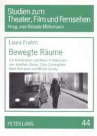 Bewegte Räume : Zur Konstruktion von Raum in Videoclips von Jonathan Glazer, Chris Cunningham, Mark Romanek und Michel Gondry. Masterarbeit (Studien zum Theater, Film und Fernsehen / Studies in Theatre, Film and Television 44) （2007. 134 S. 210 mm）