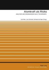 Atomkraft als Risiko : Analysen und Konsequenzen nach Tschernobyl （2010. 278 S. m. zahlr. Abb., Tab. und Graf. 210 mm）