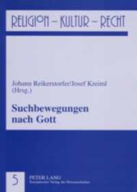 Suchbewegungen nach Gott : Der Mensch vor der Gottesfrage heute (Religion, Kultur, Recht .5) （2006. 230 S. 210 mm）