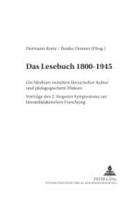 Das Lesebuch 1800-1945 : Ein Medium zwischen literarischer Kultur und pädagogischem Diskurs. Vorträge des 2. Siegener Symposions zur literaturdidaktischen Forschung (Siegener Schriften zur Kanonforschung .3) （NED. 2006. 306 S. 230 mm）