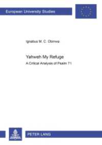 Yahweh My Refuge : A Critical Analysis of Psalm 71. Dissertationsschrift. (Europäische Hochschulschriften / European University Studies/Publications Universitaires Européenne .83) （2006. 222 S. 21 cm）