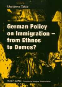 German Policy on Immigration - from Ethnos to Demos? : Dissertationsschrift （2007. 324 S. 210 mm）