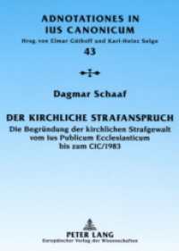 Der kirchliche Strafanspruch : Die Begründung der kirchlichen Strafgewalt vom Ius Publicum Ecclesiasticum bis zum CIC/1983. Dissertationsschrift (Adnotationes In Ius Canonicum .43) （2007. 324 S. 210 mm）