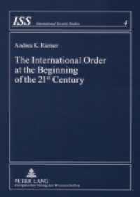 The International Order at the Beginning of the 21 st Century : Theoretical Considerations. Dissertationsschrift. (International Security Studies .4) （2007. 250 S. 21 cm）