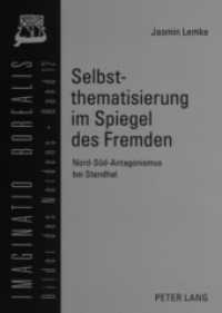 Selbstthematisierung im Spiegel des Fremden : Nord-Süd-Antagonismus bei Stendhal. Dissertationsschrift. (Imaginatio borealis. Bilder des Nordens .12) （2006. 304 S. 21 cm）