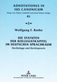 Die Statuten der Kollegiatkapitel im deutschen Sprachraum : Rechtslage und Rechtspraxis (Adnotationes In Ius Canonicum .41) （2007. 218 S. 210 mm）