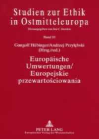 Europäische Umwertungen / Europejskie przewartosciowania : Nietzsches Wirkung in Deutschland, Polen und Frankreich / Recepcja Nietzschego w Niemczech, Polsce i Francji (Studien zur Ethik in Ostmitteleuropa .10) （2006. 314 S. 210 mm）