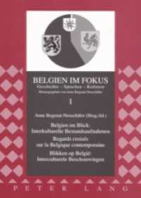 Belgien im Blick: Interkulturelle Bestandsaufnahmen - Regards croisés sur la Belgique contemporaine- Blikken op België: (Belgien im Fokus .1) （2007. XX, 516 S. 210 mm）