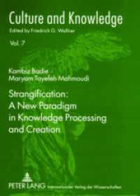 Strangification: A New Paradigm in Knowledge Processing and Creation (Culture and Knowledge .7) （2007. 152 S. 210 mm）