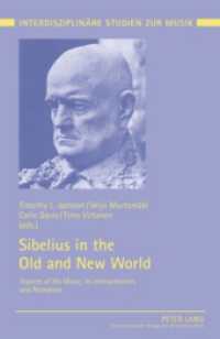 Sibelius in the Old and New World : Aspects of His Music, Its Interpretation, and Reception (Interdisziplinäre Studien zur Musik / Interdisciplinary Studies of Music .6) （2010. 434 S. 230 mm）
