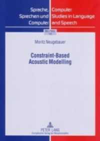 Constraint-Based Acoustic Modelling : Dissertationsschrift (Sprache, Sprechen und Computer / Computer Studies in Language and Speech .10) （2007. 218 S. 230 mm）