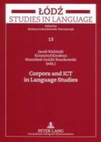 Corpora and ICT in Language Studies : PALC 2005 (Lodz Studies in Language .13) （Neuausg. 2007. 452 S. 210 mm）