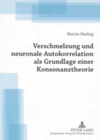 Verschmelzung und neuronale Autokorrelation als Grundlage einer Konsonanztheorie : Habilitationsschrift. （2007. 240 S. 21 cm）