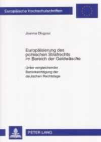 Europäisierung des polnischen Strafrechts im Bereich der Geldwäsche : Unter vergleichender Berücksichtigung der deutschen Rechtslage. Dissertationsschrift (Europäische Hochschulschriften Recht .4528) （Neuausg. 2007. 538 S. 210 mm）
