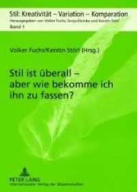 Stil ist überall - aber wie bekomme ich ihn zu fassen? : Akten der Internationalen Tagung an der Ernst-Moritz-Arndt-Universität Greifswald vom 18.-20. Mai 2006 (Stil: Kreativität - Variation - Komparation .1) （2008. 308 S. 210 mm）
