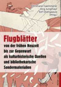 Flugblätter von der frühen Neuzeit bis zur Gegenwart als kulturhistorische Quellen und bibliothekarische Sondermateriali （2010. X, 292 S. 210 mm）