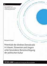Potentiale der direkten Demokratie in Litauen, Slowenien und Ungarn unter besonderer Berücksichtigung der politischen Ku : Masterarbeit (Interdisziplinäre Europa Studien .4) （Neuausg. 2007. 164 S. 210 mm）