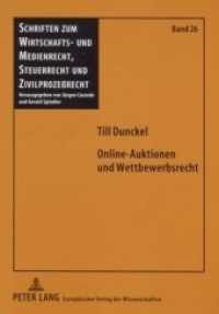 Online-Auktionen und Wettbewerbsrecht : Dissertationsschrift (Schriften zum Wirtschafts- und Medienrecht, Steuerrecht und Zivilprozeßrecht .26) （2007. 170 S. 210 mm）