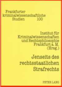 Jenseits des rechtsstaatlichen Strafrechts (Frankfurter kriminalwissenschaftliche Studien .100) （2006. X, 690 S. 210 mm）