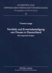 Fertilität und Erwerbsbeteiligung von Frauen in Deutschland : Eine empirische Analyse. Dissertationsschrift (Schriften zur empirischen Wirtschaftsforschung .10) （2007. XVIII, 154 S. 210 mm）