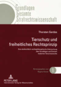 Tierschutz und freiheitliches Rechtsprinzip : Eine strafrechtlich-rechtsphilosophische Untersuchung über Grundlagen und Grenzen modernen Tierschutzrechts. Dissertationsschrift (Grundlagen Gesamte Strafrechtswissenschaft .1) （2007. XIV, 246 S. 210 mm）