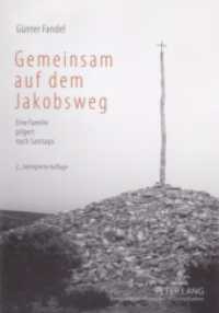 Gemeinsam auf dem Jakobsweg : Eine Familie pilgert nach Santiago （2., überarb. Aufl. 2007. 252 S. 21 cm）