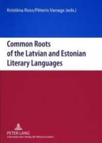 Common Roots of the Latvian and Estonian Literary Languages （2007. 378 S. 21 cm）
