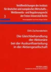 Die Gleichbehandlung der Aktionäre bei der Auskunftserteilung in der Aktiengesellschaft (Veröffentlichungen des Instituts für deutsches und europäisches Wirtschafts-, Wettbewerbs- und Regul .3) （Neuausg. 2007. X, 175 S. 210 mm）