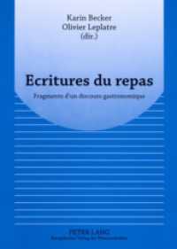 Ecritures du repas : Fragments d'un discours gastronomique （2007. 284 S. 210 mm）