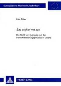 "Say and let me say" : Die Sicht von Kumasifo auf den Demokratisierungsprozess in Ghana. Dissertationsschrift (Europäische Hochschulschriften / European University Studies/Publications Universitaires Européenne .72) （Neuausg. 2007. 226 S. 210 mm）