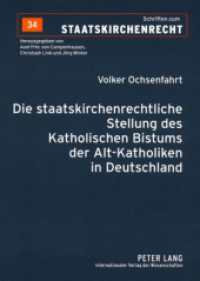 Die staatskirchenrechtliche Stellung des Katholischen Bistums der Alt-Katholiken in Deutschland : Dissertationsschrift (Schriften zum Staatskirchenrecht .34) （2007. XVI, 272 S. 210 mm）