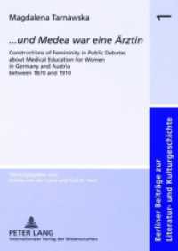 «... und Medea war eine Ärztin» (Berliner Beiträge zur Literatur- und Kulturgeschichte .1) （2007. 192 S. 210 mm）