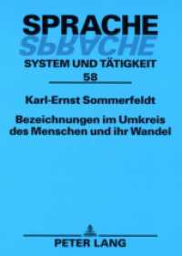 Bezeichnungen im Umkreis des Menschen und ihr Wandel (Sprache - System und Tätigkeit .58) （2008. 156 S. 21 cm）