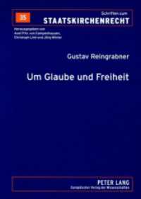 Um Glaube und Freiheit : Eine kleine Rechtsgeschichte der Evangelischen in Österreich und ihrer Kirche (Schriften zum Staatskirchenrecht .35) （2007. 258 S. 21 cm）