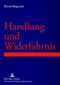 Handlung und Widerfahrnis : Prolegomena einer strukturellen Betrachtung von Lebenswirklichkeiten im Rahmen von Handlungs-Widerfahrnis-Kontexten. Habilitationsschrift （2007. 280 S. 210 mm）