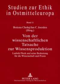 Von der wissenschaftlichen Tatsache zur Wissensproduktion : Ludwik Fleck und seine Bedeutung für die Wissenschaft und Praxis (Studien zur Ethik in Ostmitteleuropa .11) （2007. 476 S. 210 mm）